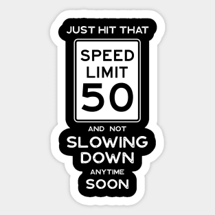 50th Birthday Gift Ideas Speed Limit 50 Sign Sticker